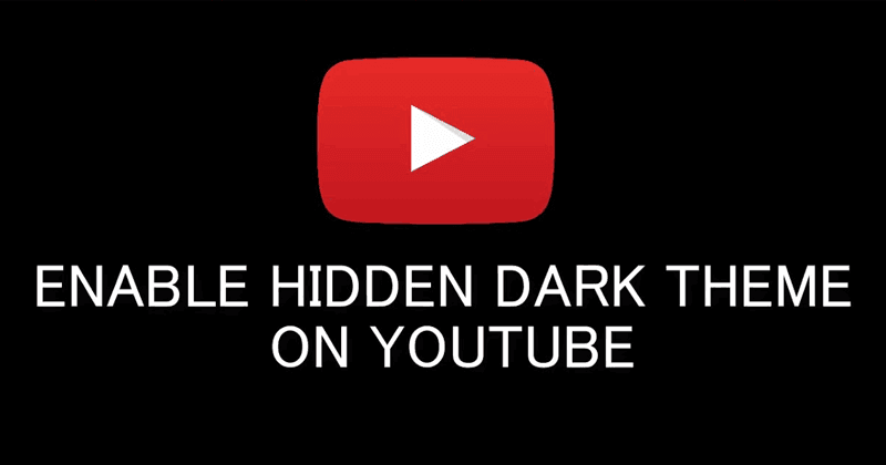 How To Activate The Hidden Dark Mode Of YouTube