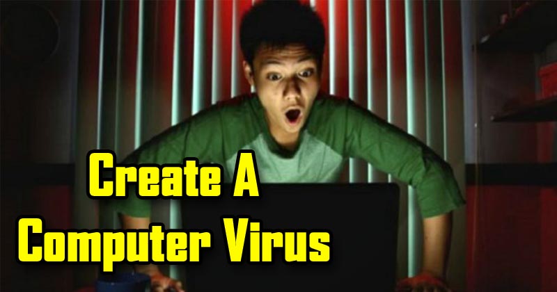How To Create A Computer Virus In Few Seconds