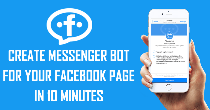 How To Create Messenger Bot For Your Facebook Page In 10 Minutes