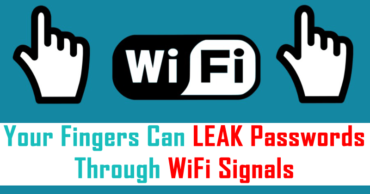Here Is How Your Fingers Can Leak Passwords Through WiFi Signals