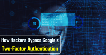 Here's How Hackers Bypass Google's Two-Factor Authentication