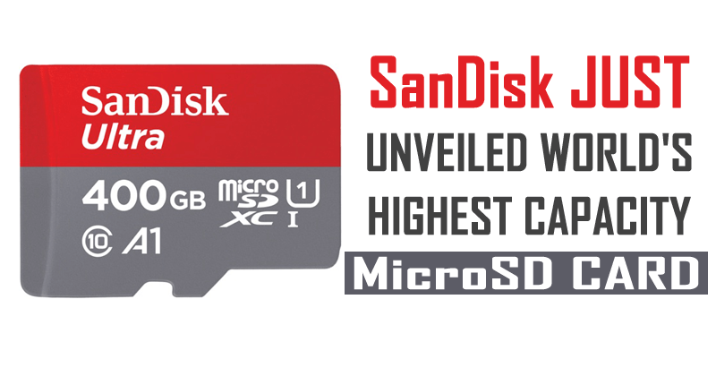 SanDisk Just Unveiled The World's Highest Capacity microSD Card