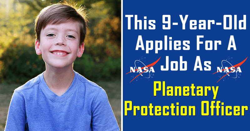 This 9-Year-Old Applies For A Job As Planetary Protection Officer; NASA Replies