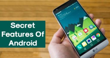 7 Secret Features Of Android That 90% Of Users Don't Know
