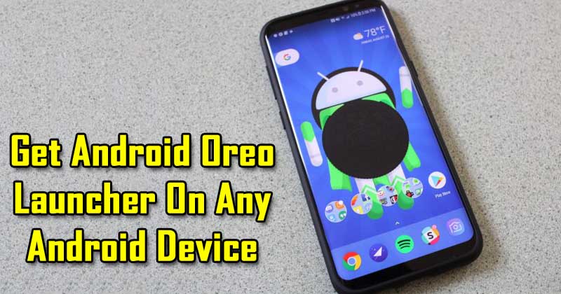 How To Get Android Oreo Launcher On Any Android Device