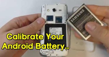 How To Calibrate Your Android Battery To Improve Its Life