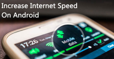 Slow Internet? 6 Apps To Increase Internet Speed On Android