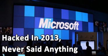 Microsoft Was Hacked In 2013, Never Said Anyone