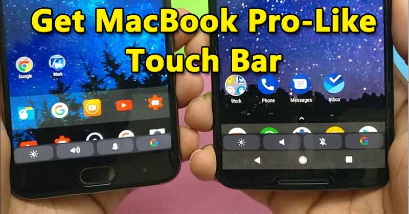 How To Get MacBook Pro-Like Touch Bar On Any Android