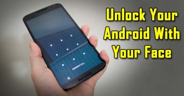How To Unlock Your Android Device With Your Face