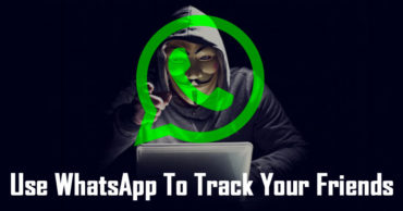 How To Use WhatsApp To Track Your Friends In Real-Time