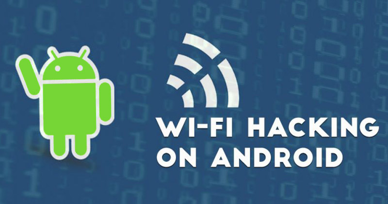 Top 10 Best WiFi Hacking Apps For Your Android Device