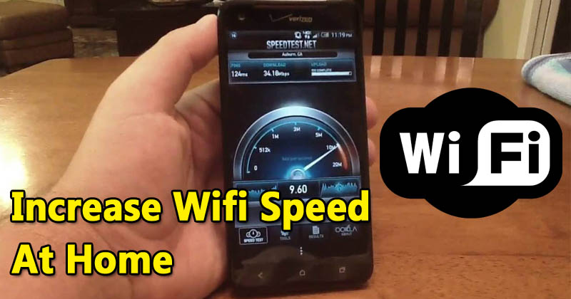 How To Increase And Improve Your WiFi Speed At Home