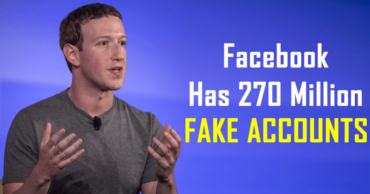 Facebook Admits It Has Whopping 270 Million FAKE Accounts