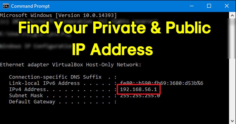 How To Find Your Private & Public Ip Address