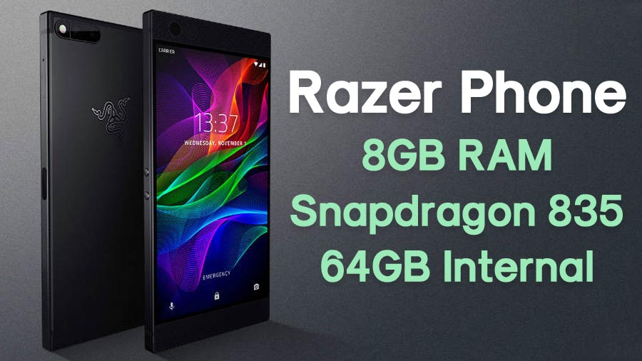 Amorous Ib Lav aftensmad Made For Gamers: Razer Phone With 8GB RAM, Snapdragon 835 Launched