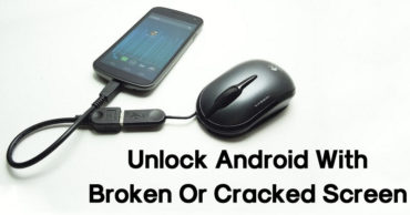 How To Unlock Android Device With Broken Or Cracked Screen