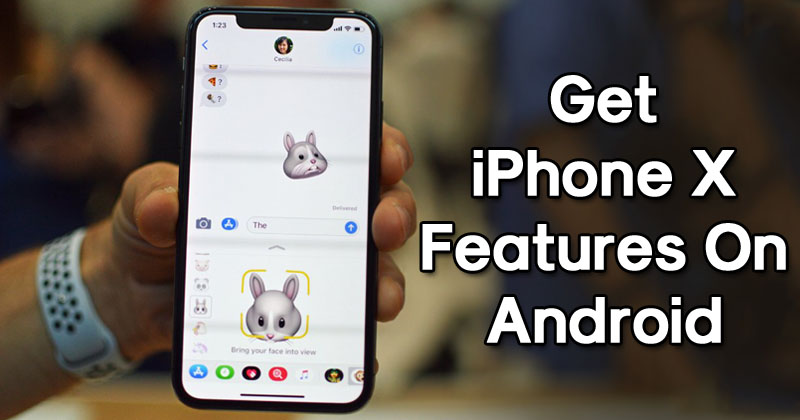 How To Get iPhone X Latest Features On Any Android