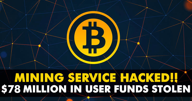 Mining Service NiceHash Hacked, Over $78 Million In Bitcoin Stolen