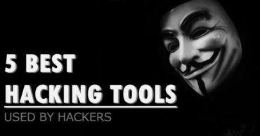 Top 5 Best Hacking Tools Used By Hackers