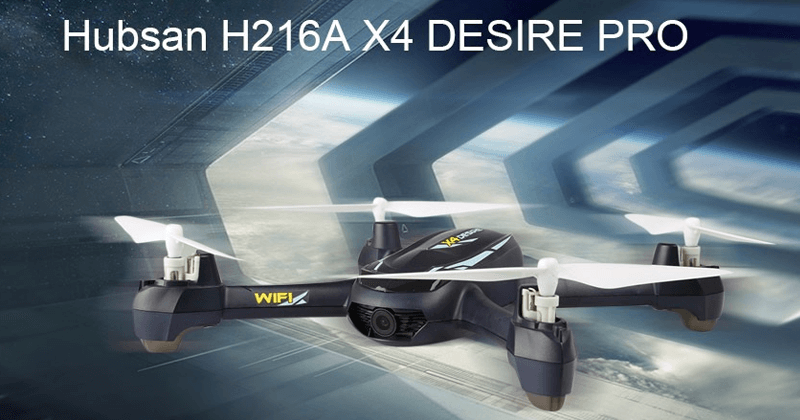 Hubsan H216A X4 DESIRE PRO - Drone That Comes With 1080P WiFi Camera