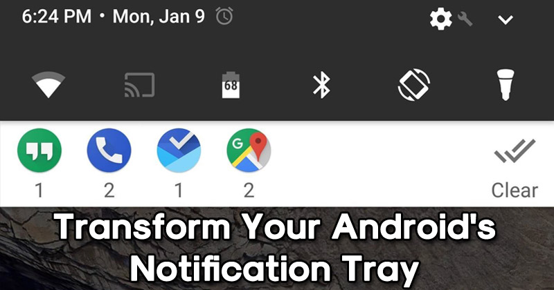 How To Transform Your Android's Notification Tray