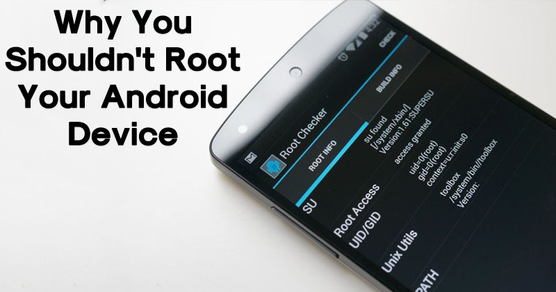 Here's Why You Shouldn't Root Your Android Device
