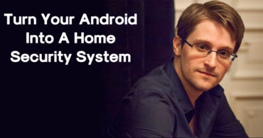 Snowden's New App Turns Your Android Into A Home Security System