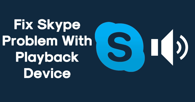 Skype Problem With Playback Device