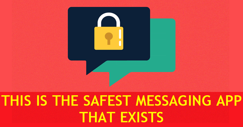 Neither Telegram Nor WhatsApp: This Is The Safest Messaging App That Exists