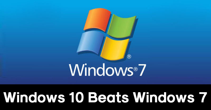Windows 10 Finally Beats Out 8-Year-Old Windows 7