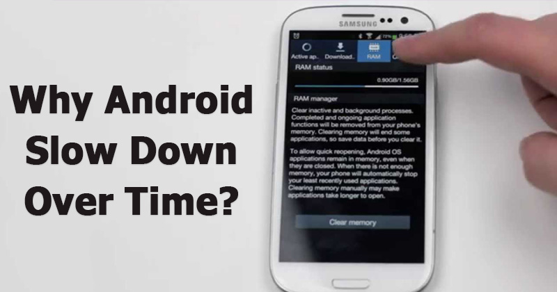 Here's Why Android Phones Slow Down Over Time