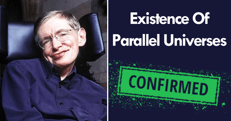 Stephen Hawking’s Last Paper Confirms The Existence Of Parallel Universes