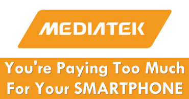 MediaTek: You're Paying Too Much For Your Smartphone