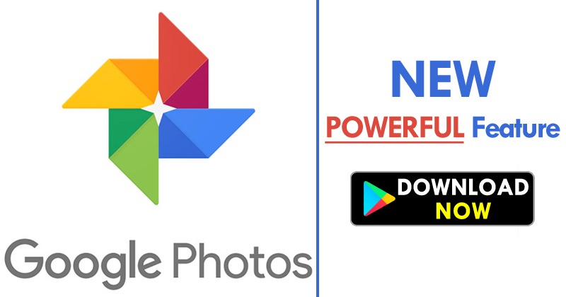 WoW! Google Photos For Android Gets A New Powerful Feature