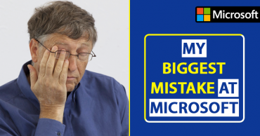 Bill Gates: 'The Biggest Mistake I Made At Microsoft'