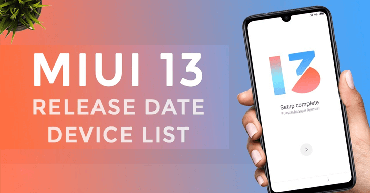 MIUI 13 Release date and list of compatible smartphones