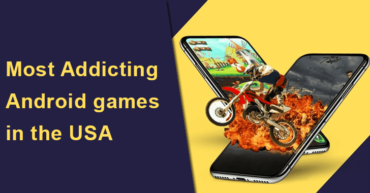 What are the best and most addicting Android games in the USA?