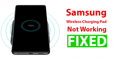 How to Fix Samsung Wireless Charging Pad Not Working or Samsung Wireless Charging Paused Issue?