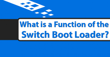 What is a Function of the Switch Boot Loader?