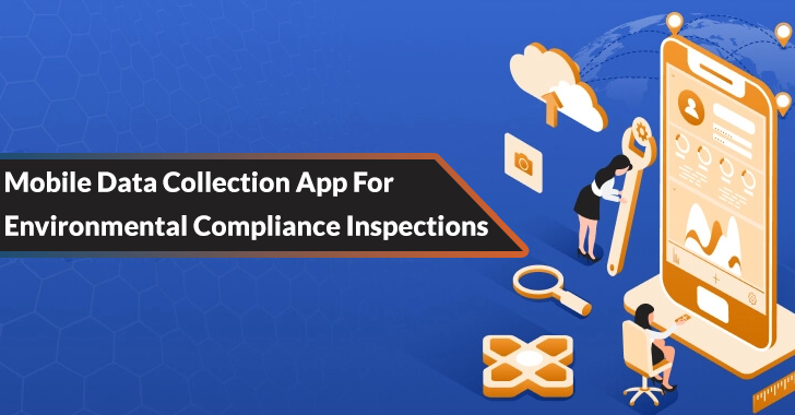 How To Effectively Train Field Workers On Using A Mobile Data Collection App For Environmental Compliance Inspections