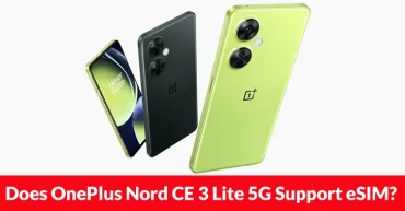 Does OnePlus Nord CE 3 Lite 5G Supports eSIM?