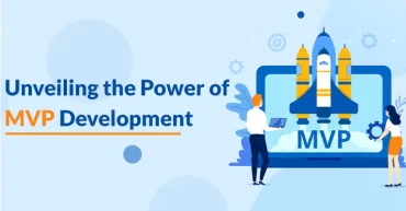 Unveiling the Power of MVP Development