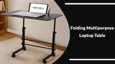 VISBY INDIA Office Table Review – The Folding Multipurpose Laptop Table That Fits Work, Study, and Everything in Between