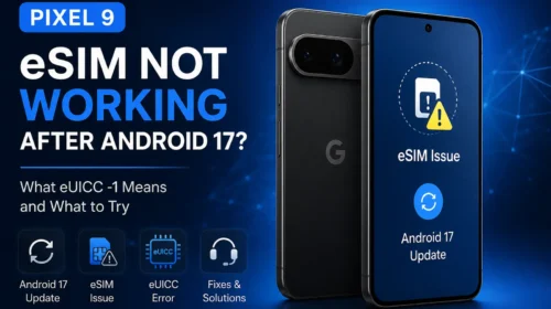Pixel 9 eSIM Not Working After Android 17