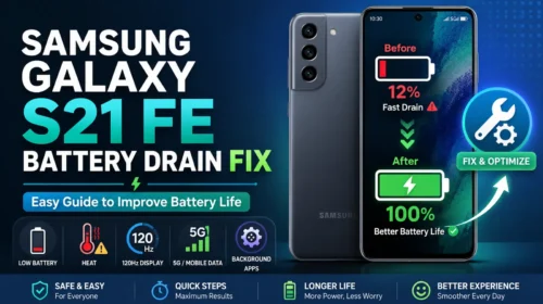 Samsung Galaxy S21 FE Battery Draining Fast